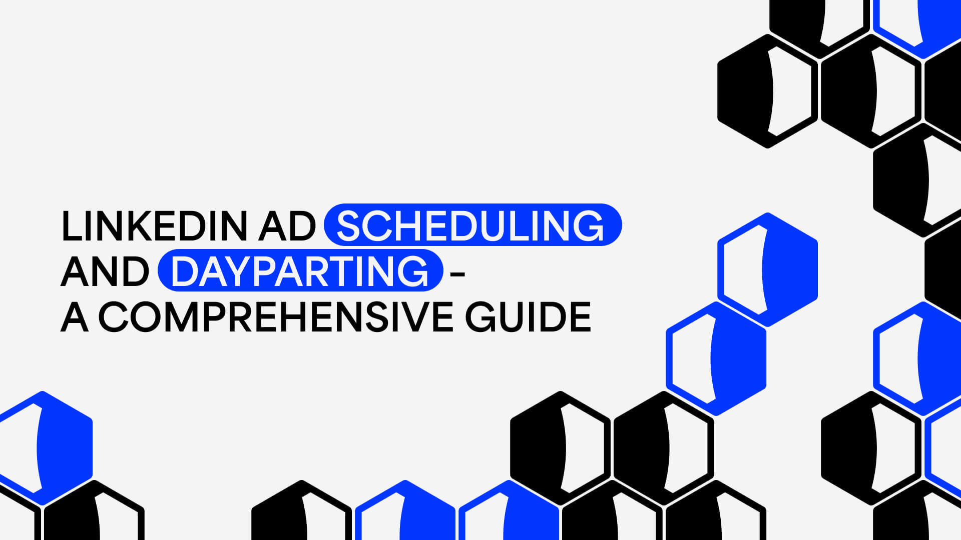 Blog Post Light Linkedin Ad Scheduling And Dayparting – a Comprehensive Guide